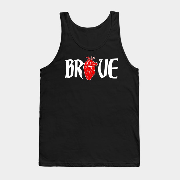 brave Tank Top by Oluwa290